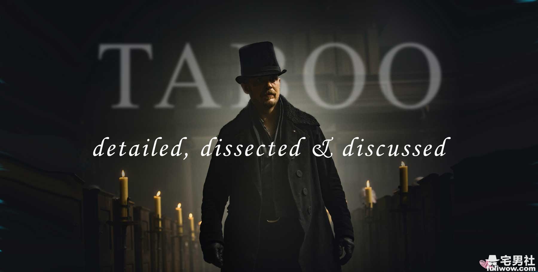 19 世纪的权力游戏:Taboo - 第6张 19 世纪的权力游戏:Taboo - 第6张